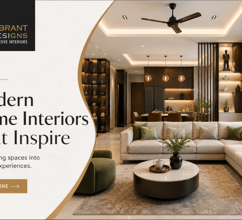 Modern Home Interiors in Hyderabad Transform Your Living Space with Expert Interior Design